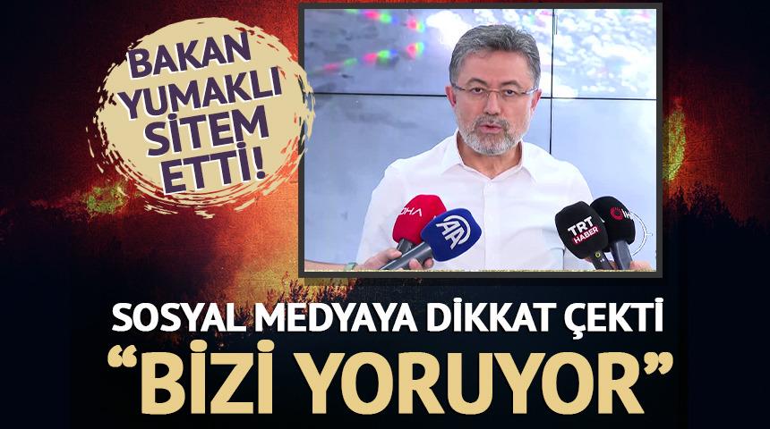 Bakan Yumaklı sitem etti! Sosyal medyaya dikkat çekti: "Bizi yoruyor"