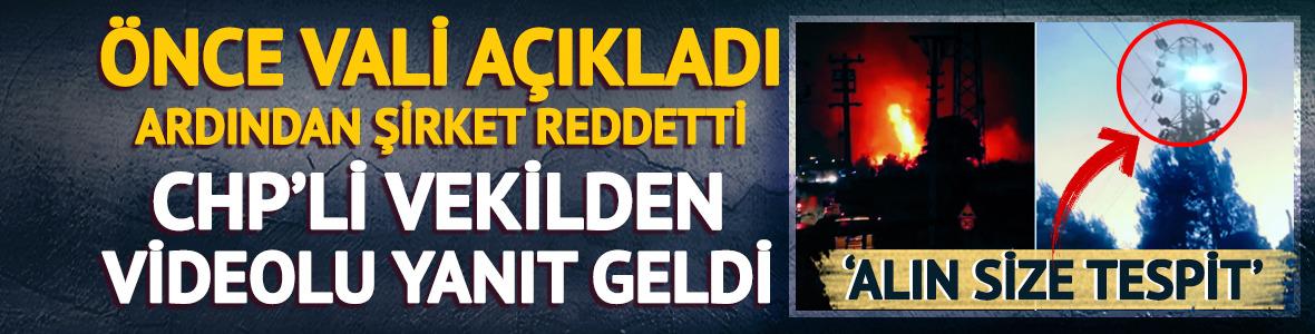 Vali 'elektrik hatları' dedi, şirket reddetti; CHP'li vekilden videolu yanıt geldi