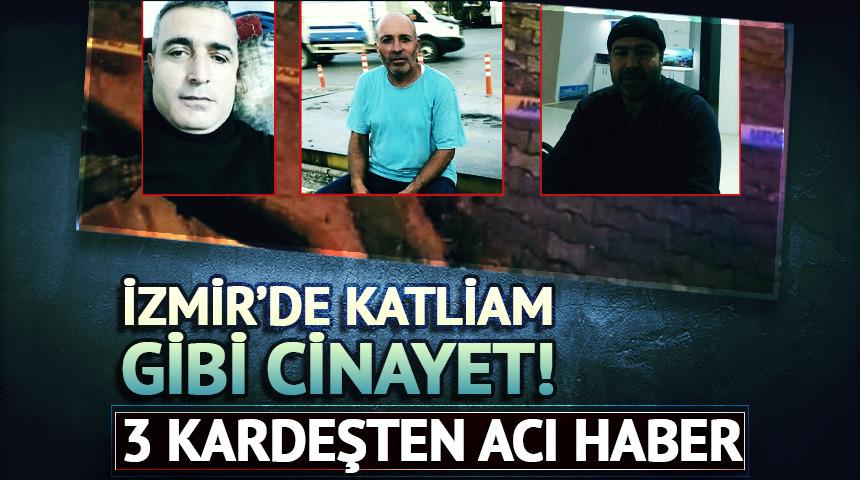 İzmir'de katliam gibi cinayet!