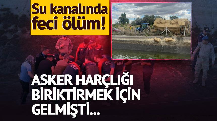 Traktörden su kanalına düşen genç hayatını kaybetti