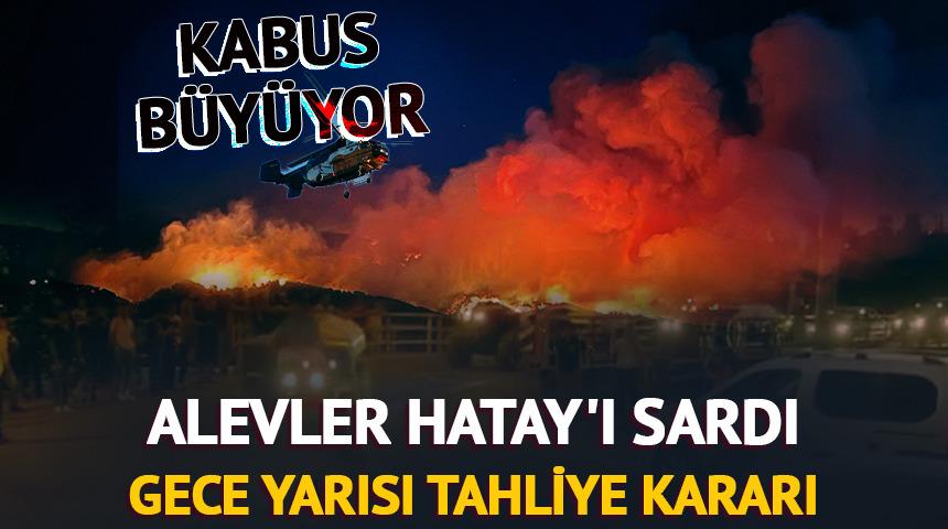 Alevler Hatay'ı sardı: Yangın yerleşim yerlerine sıçradı... 2 bin kişi tahliye edildi