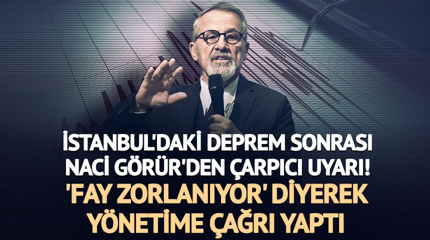 İstanbul'daki deprem sonrası Naci Görür'den çarpıcı değerlendirme