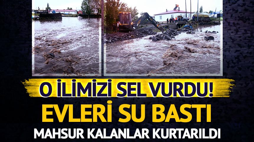 O ilimizi sel vurdu! Evleri su bastı, mahsur kalanlar kurtarıldı
