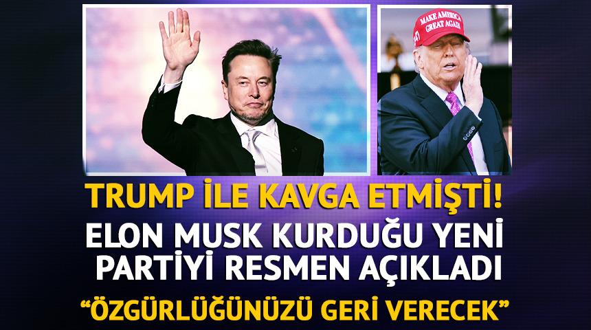 Trump ile kavga etmişti! Elon Musk, kurduğu yeni partiyi resmen açıkladı