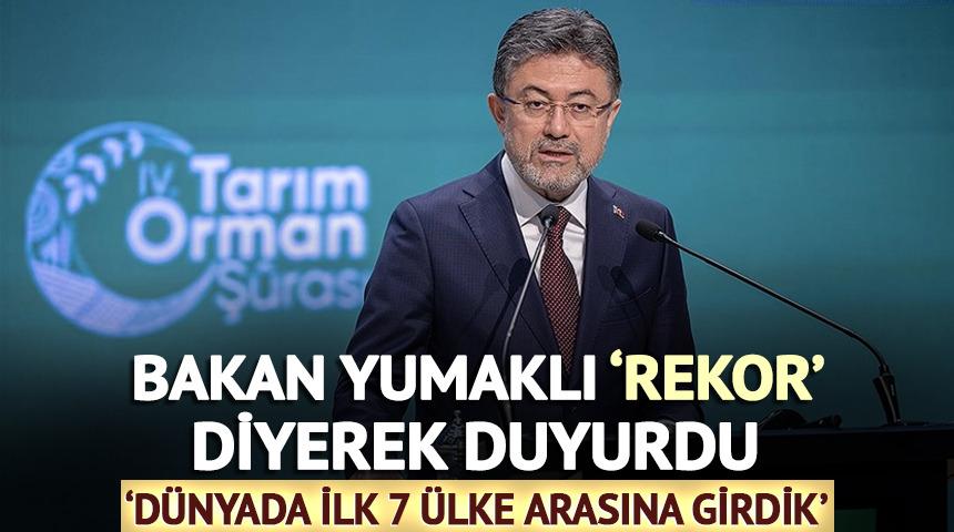 Yumaklı 'rekor' diyerek duyurdu! 'Dünyada ilk 7 ülke arasına girdik'
