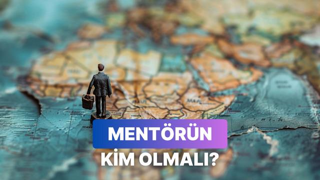 Girişimin için mentörün kim olmalı?