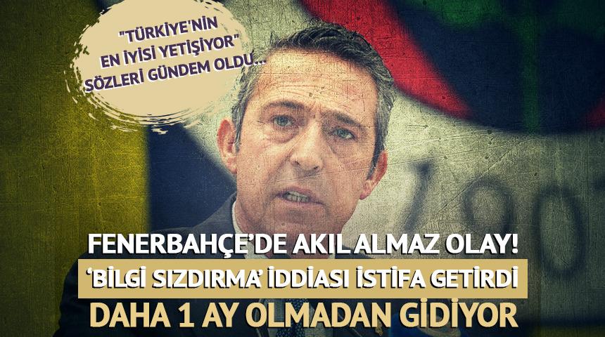 Fenerbahçe'de sürpriz istifa...