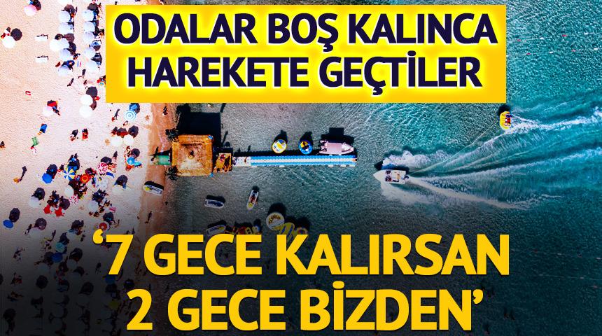 Odalar boş kalınca oteller harekete geçti '7 gece kalırsan, 2 gece bizden'