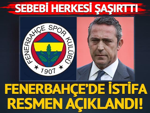 Fenerbahçe'de istifa resmen açıklandı... Sebebi herkesi şaşırttı!