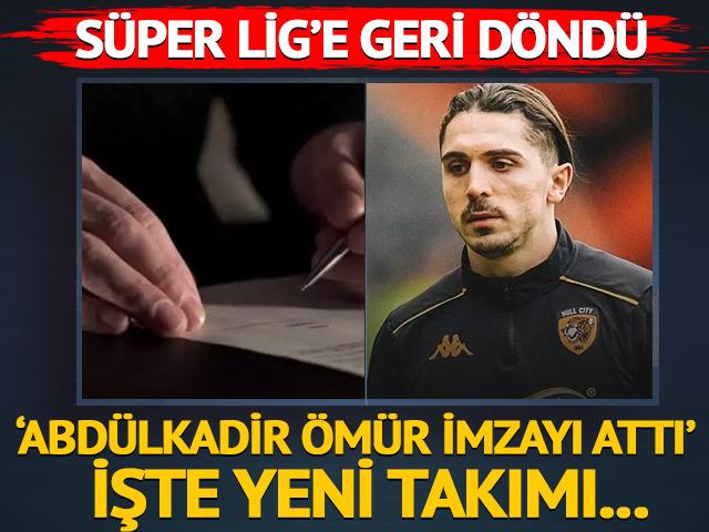Abdülkadir Ömür imzayı attı! Süper Lig'e geri döndü... İşte yeni takımı