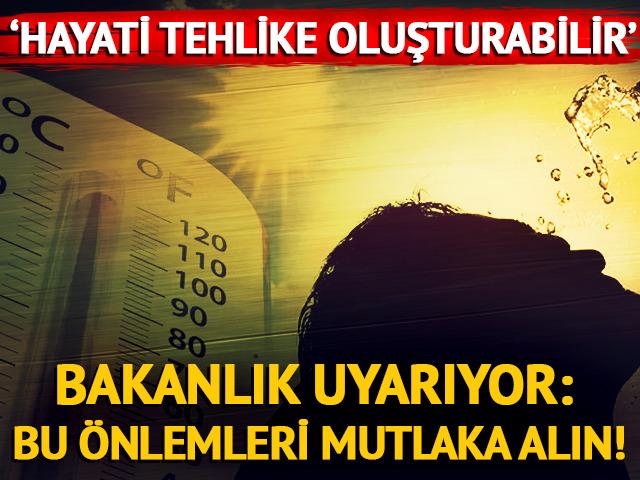 Sıcak havalarda alınması gereken önlemler...