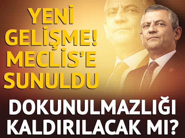 Özel hakkında yeni fezleke! Dokunulmazlık dosyası TBMM'ye sunuldu