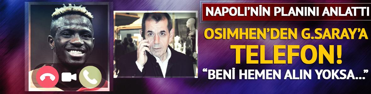 Osimhen'den G.Saray'a telefon! Napoli'nin planını açıkladı: "Beni hemen alın yoksa..."