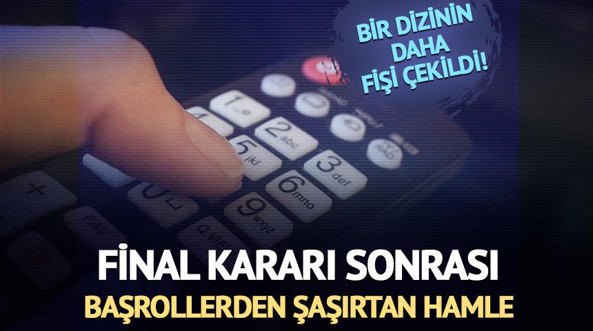 Fenomen dizinin fişi çekildi! Başrollerden şaşırtan hamle 