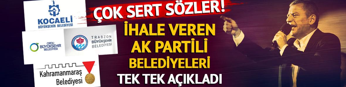 İhale veren AK Partili belediyeleri tek tek açıkladı! 