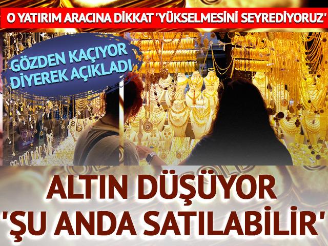 Altın düşüyor ama 'Şu anda satılabilir' O yatırım aracına dikkat