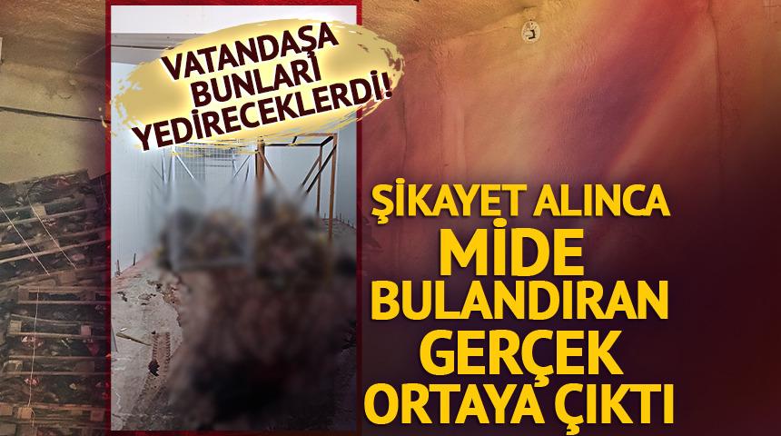 Vatandaşa bunları yedireceklerdi! Şikayet alınca gerçek ortaya çıktı
