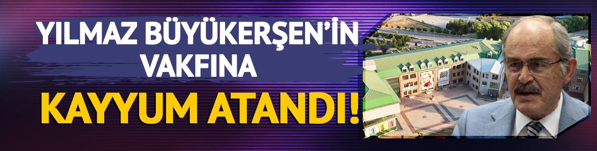 Büyükerşen'in vakfına kayyum atandı