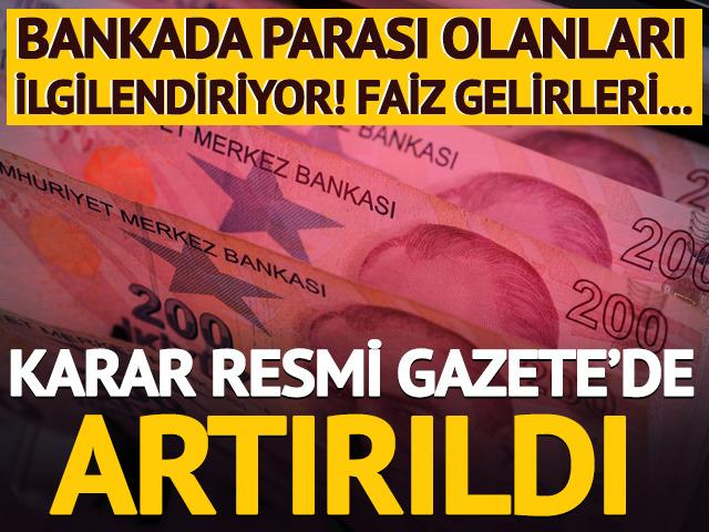 Karar Resmi Gazete'de! Bankada parası olanlar dikkat, faiz gelirleri...