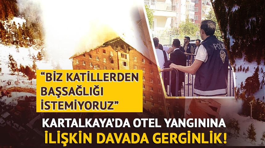 Kartalkaya davasında gerginlik! "Biz katillerden başsağlığı istemiyoruz!"