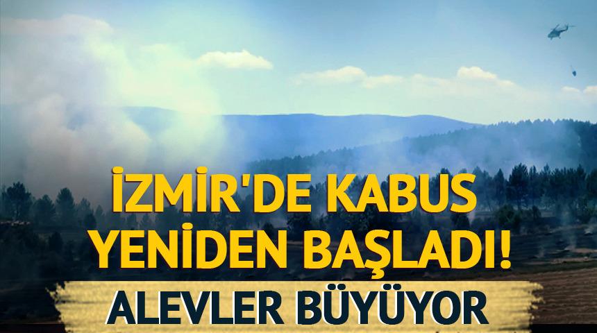 İzmir'de kabus yeniden başladı! Yangın hızla büyüyor