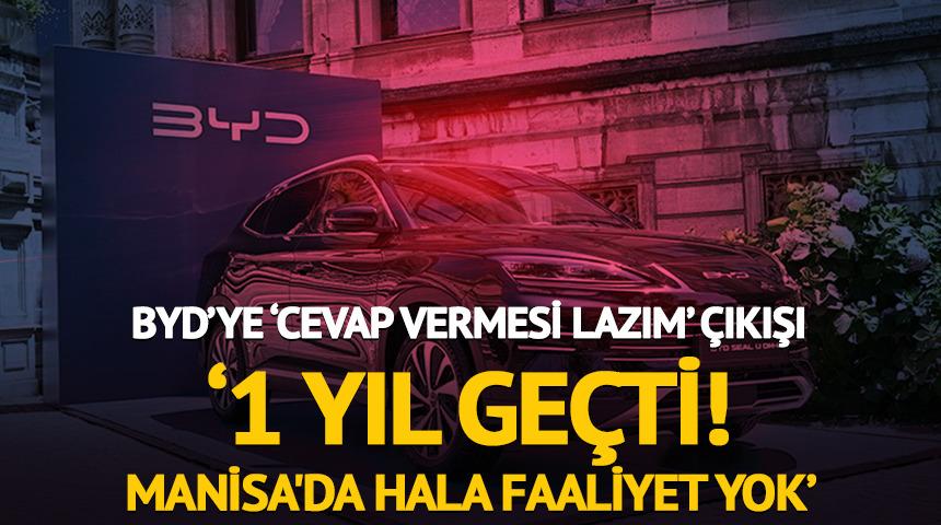 Çinli Otomotiv devi BYD'ye 'Cevap vermesi lazım' çıkışı '1 yıl geçti! Hala faaliyet yok'