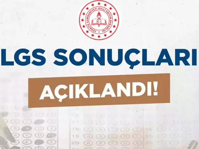 LGS sonuçları açıklandı! 