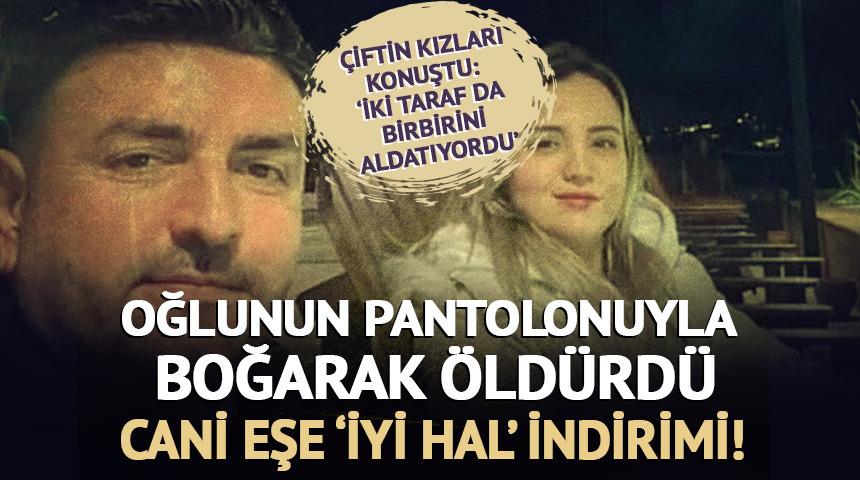 Boşanma aşamasında olduğu Selda'yı oğlunun pantolonu ile boğarak öldüren eşe haksız tahrik ve iyi hal indirimi