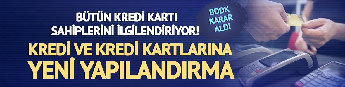 Bütün kredi kartı sahiplerini ilgilendiriyor! BDDK karar aldı, kredi kartı ve kredilere yeni yapılandırma geldi