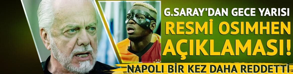 Napoli bir kez daha reddetti! G.Saray'dan gece yarısı Osimhen için resmi açıklama geldi
