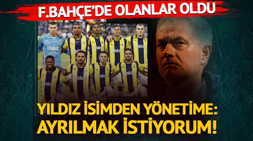 Yıldız isim yönetim ile görüştü: Ayrılmak istiyorum!