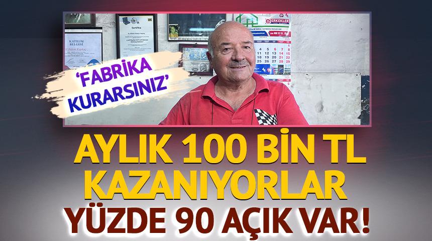 'Fabrika kurarsınız' Yüzde 90 açık var!