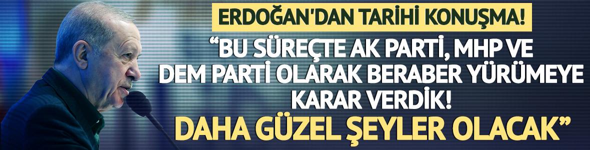 Erdoğan: "Türkiye yüzyılı kapıları ardına kadar aralanmıştır"