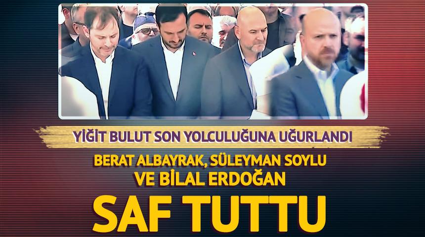 Yiğit Bulut son yolculuğuna uğurlandı! Saf tuttular
