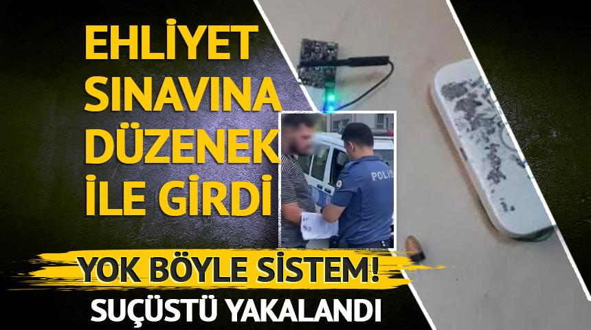 Yer: Küçükçekmece! Kendi hazırladığı kopya düzeneğiyle ehliyet sınavına girdi, yakalandı