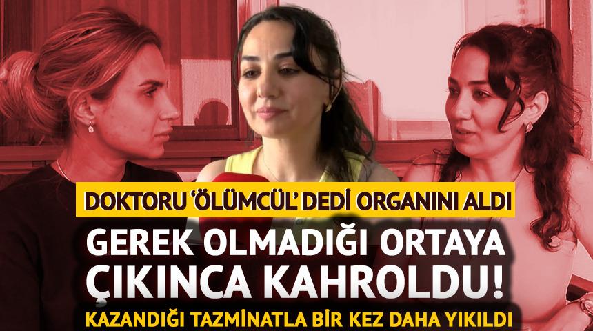 Tüm hayatını etkileyen yanlışlık! Bir organını aldılar: Kazandığı tazminatla bir kez daha yıkıldı