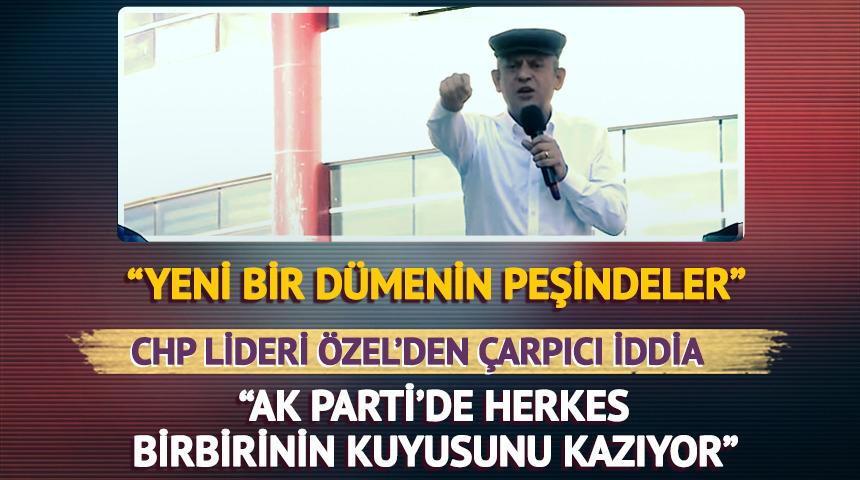 CHP lideri Özel'den tartışma yaratacak sözler