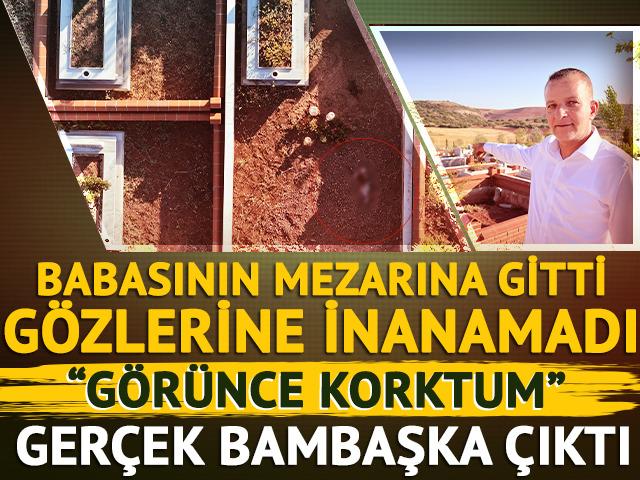 Babasının mezarına ziyarete gitti, gözlerine inanamadı