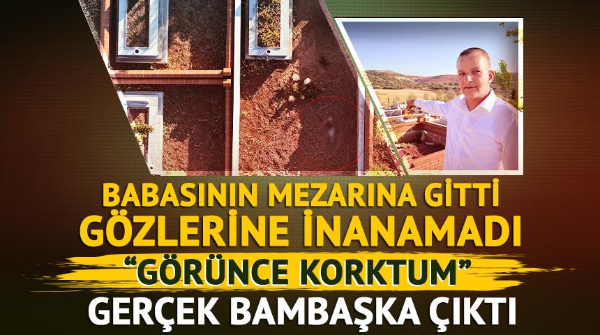 Babasının mezarına ziyarete gitti, gözlerine inanamadı