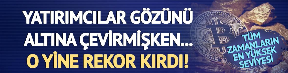 Bitcoin rekor kırmaya devam ediyor! O seviyeyi aştı