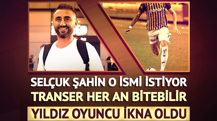 Selçuk Şahin golcüyü Trabzonspor'dan seçti!