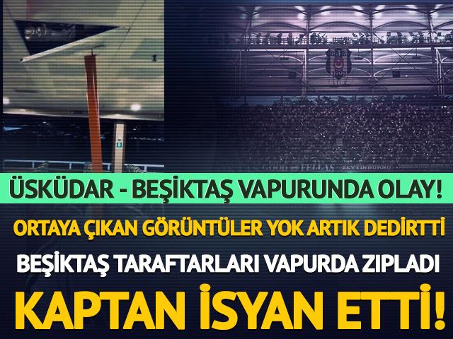 Üsküdar-Beşiktaş vapurunda taraftar olayı!