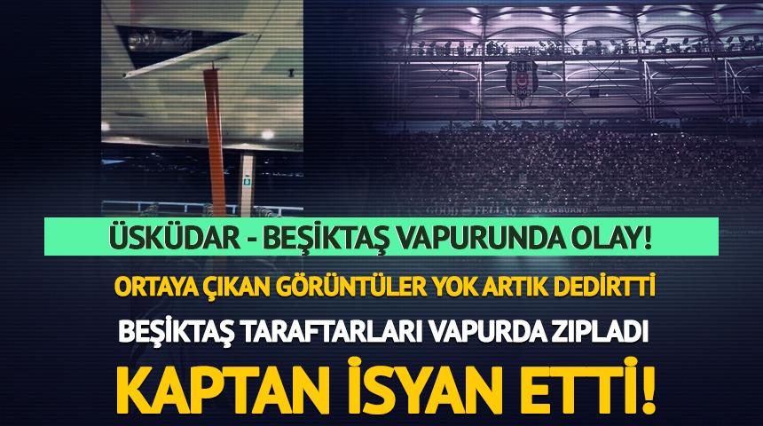 Üsküdar-Beşiktaş vapurunda taraftar olayı!
