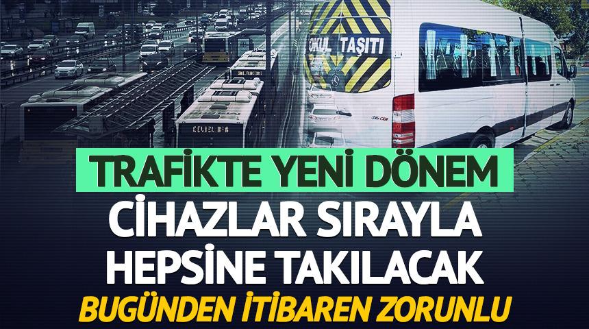 Bugün itibarıyla tüm araçlarda zorunlu! Trafikte yeni dönem
