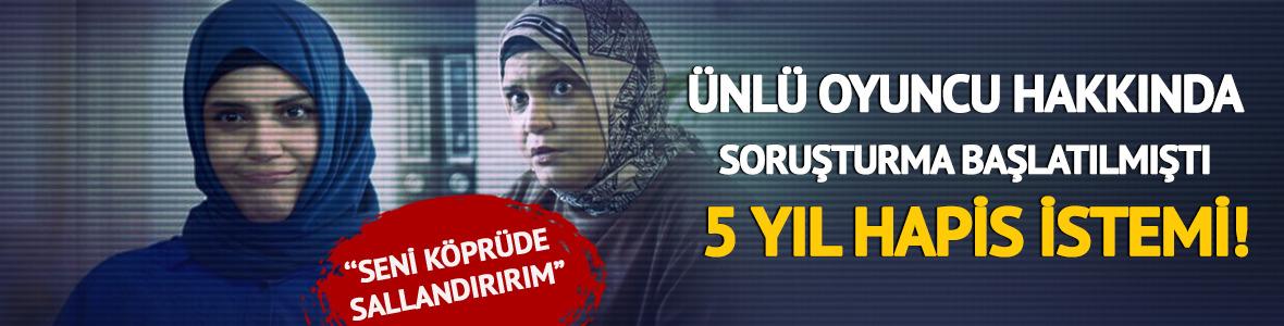 Hakkında soruşturma başlatılmıştı! 5 yıl hapis istemi