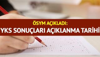 YKS sınav sonuçları ne zaman açıklanacak?