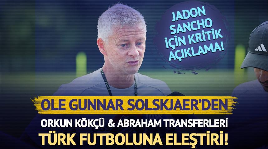 Ole Gunnar Solskjaer'den çarpıcı açıklamalar...