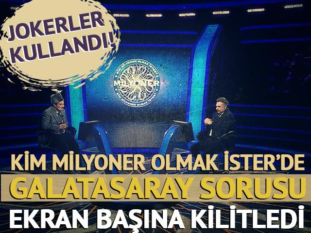 Kim Milyoner Olmak İster'de Galatasaray sorusu...