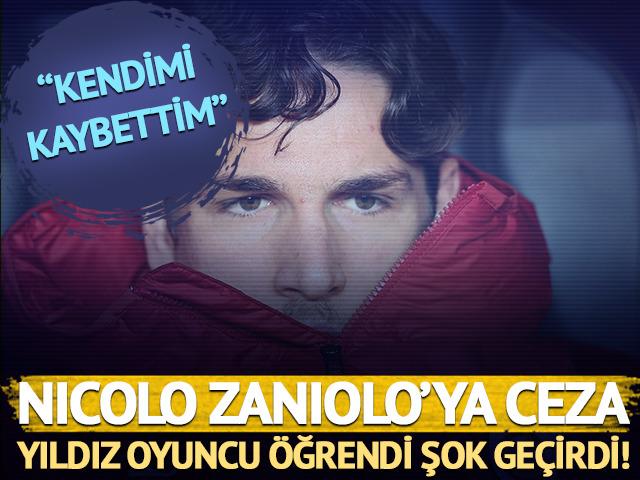 Nicolo Zaniolo ceza yedi! Şok geçirdi...