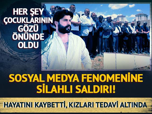 Sosyal medya fenomenine silahlı saldırı! Hayatını kaybetti, kızları tedavi altında